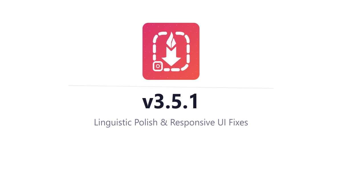 InstaSavvy v3.5.1 - Linguistic Polish & Responsive UI Fixes