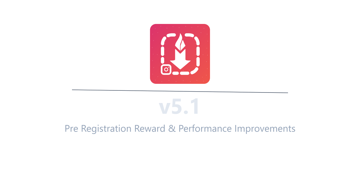 InstaSavvy v5.1 - Pre Registration Reward