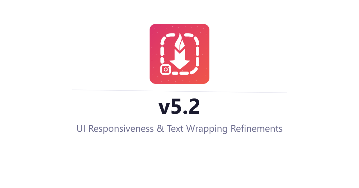 InstaSavvy v5.2 - UI Responsiveness & Text Wrapping Refinements
