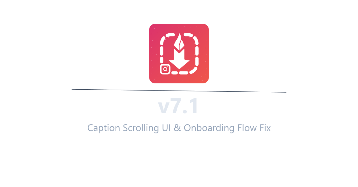 InstaSavvy v7.1 - UI & Localization Updates