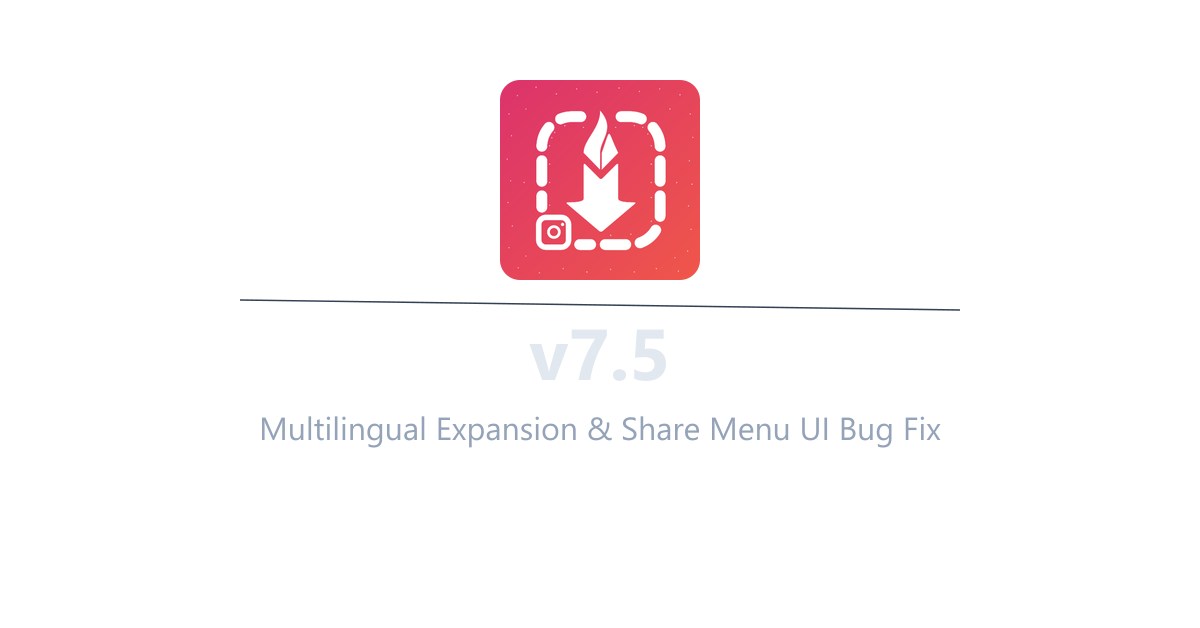 InstaSavvy v7.5 - Multilingual Expansion & Share Menu UI Bug Fix